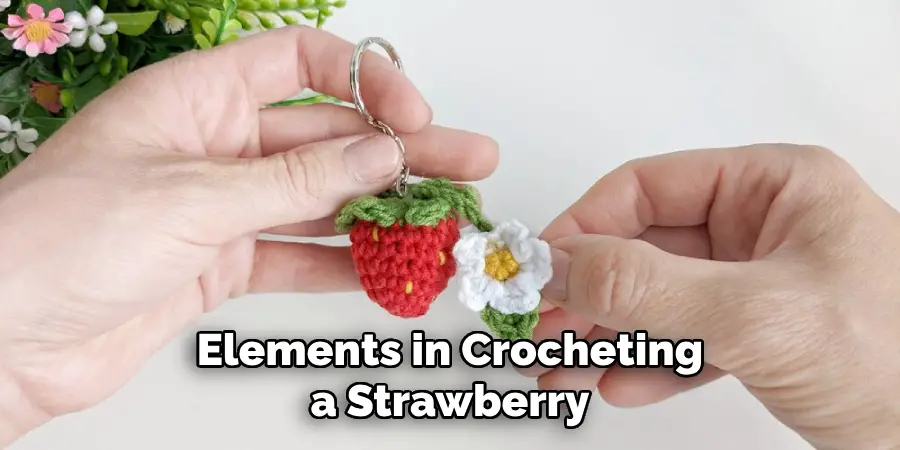 Elements in Crocheting a Strawberry