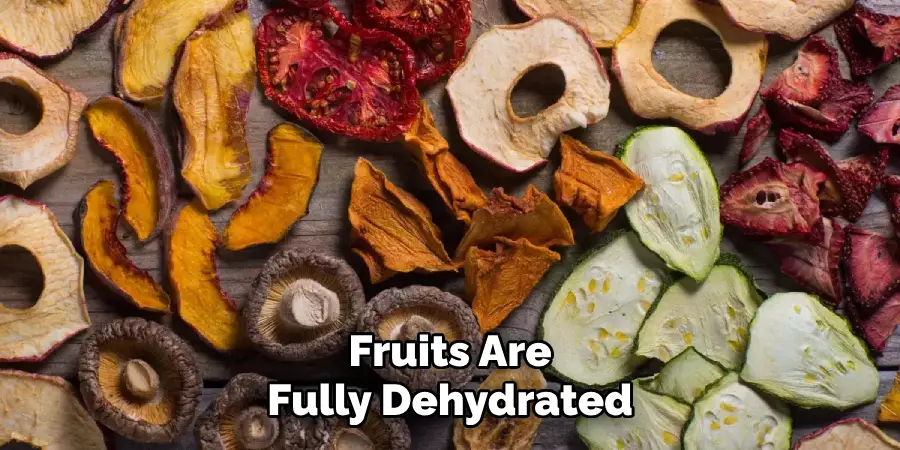 Fruits Are Fully Dehydrated