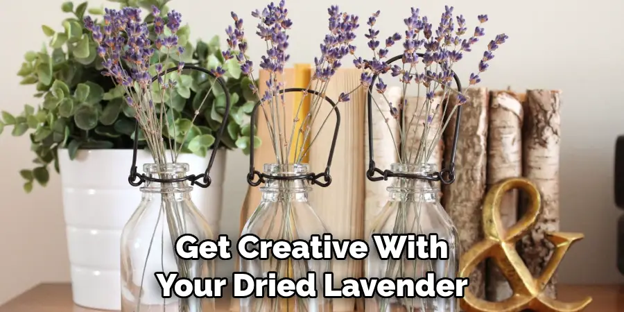 Get Creative With Your Dried Lavender