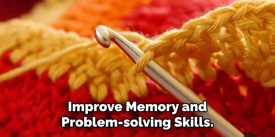 Improve Memory and Problem-solving Skills.