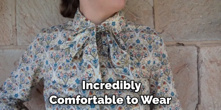 Incredibly Comfortable to Wear