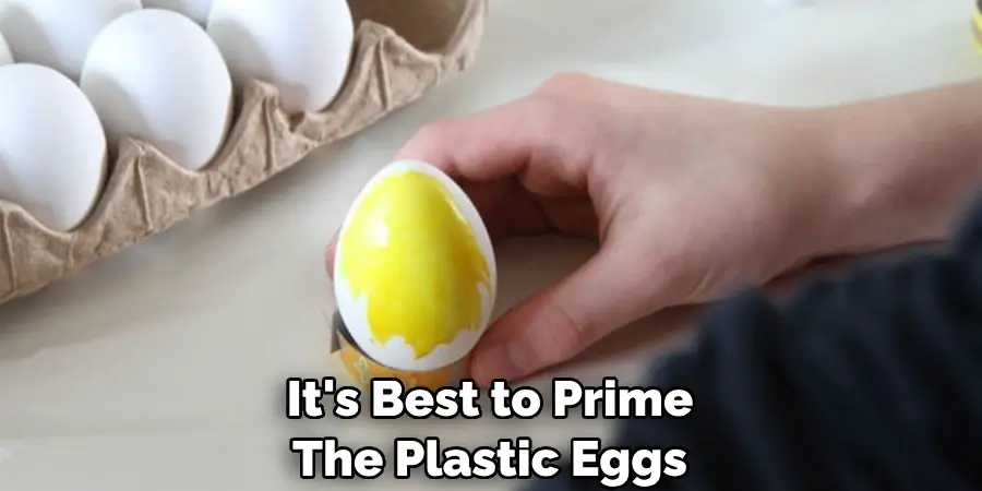 It's Best to Prime
The Plastic Eggs