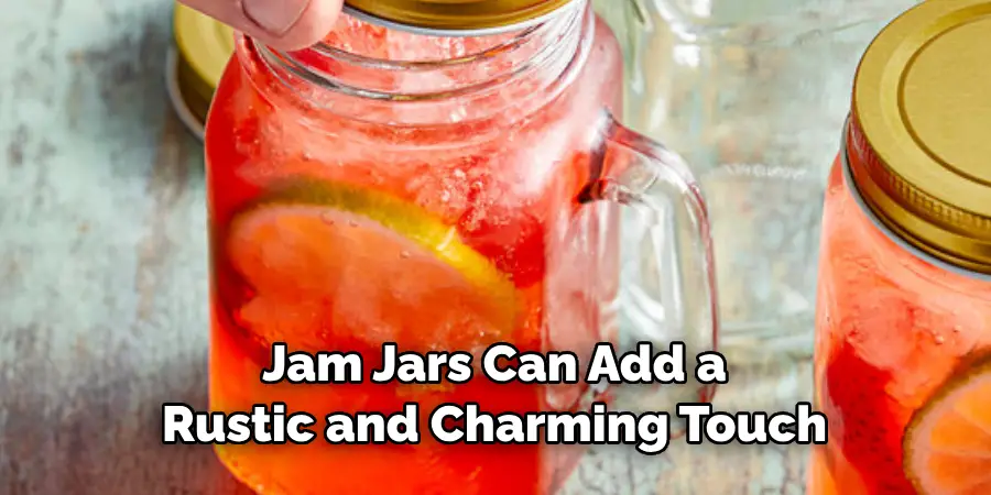 Jam Jars Can Add a Rustic and Charming Touch