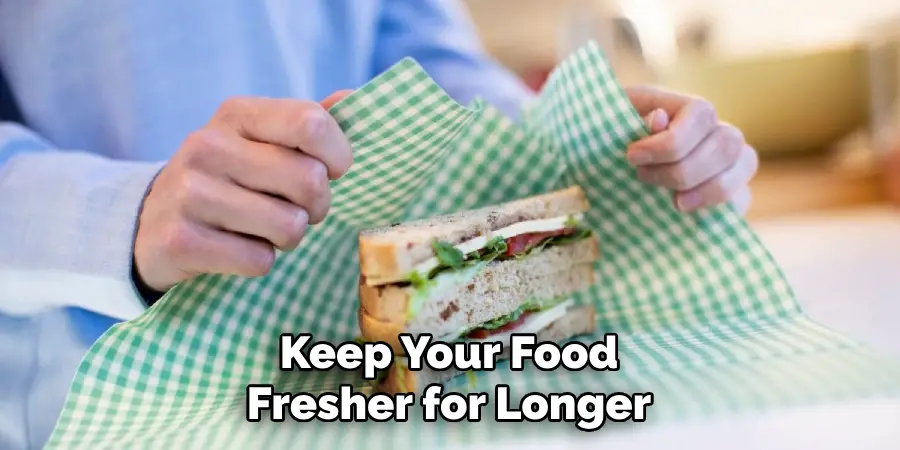 Keep Your Food Fresher for Longer