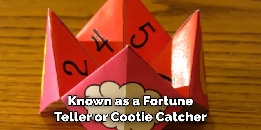 Known as a Fortune Teller or Cootie Catcher