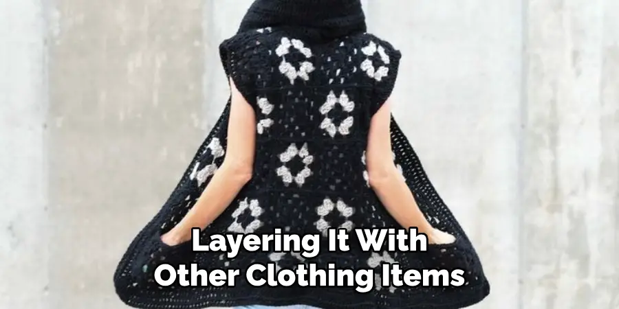 Layering It With Other Clothing Items