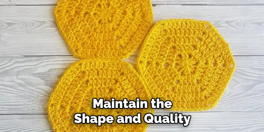 Maintain the Shape and Quality