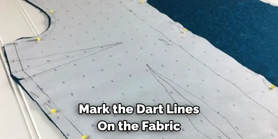 Mark the Dart Lines 
On the Fabric