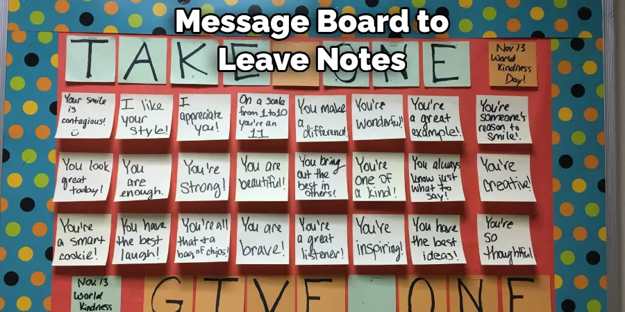 Message Board to 
Leave Notes