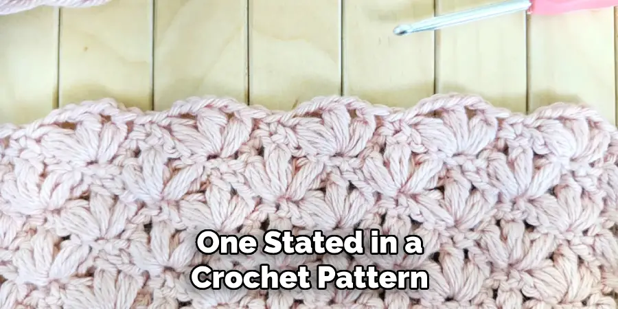 One Stated in a Crochet Pattern