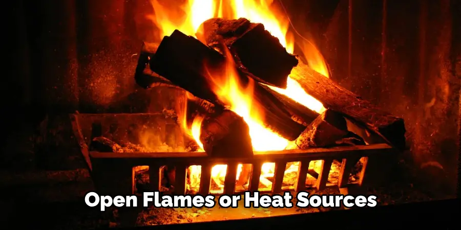 Open Flames or Heat Sources