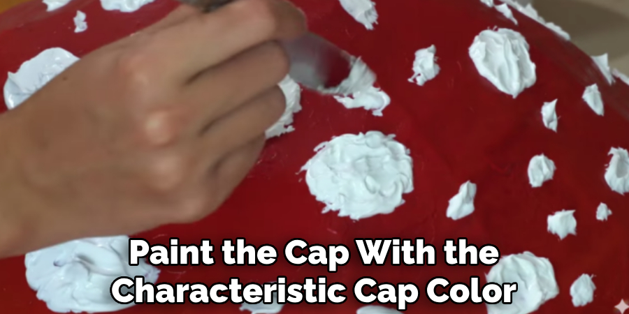 Paint the Cap With the Characteristic Cap Color