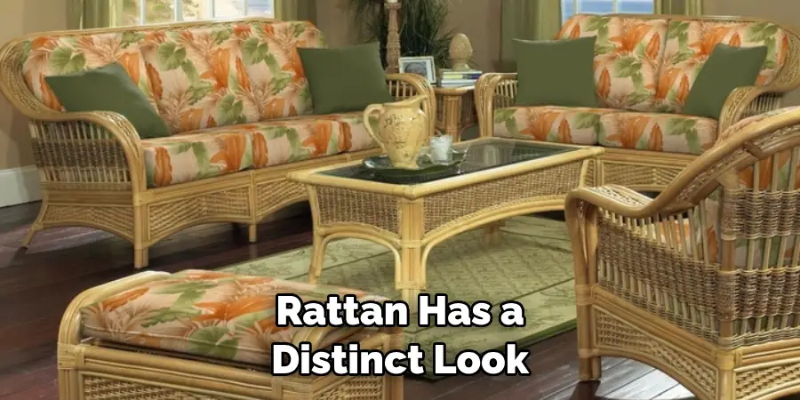 Rattan Has a Distinct Look