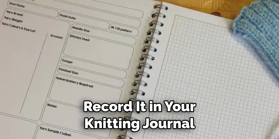Record It in Your
Knitting Journal 