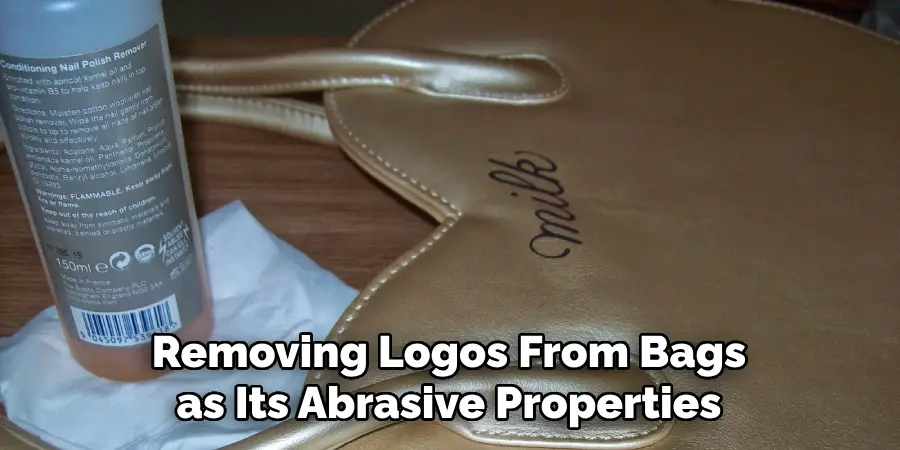 Removing Logos From Bags as Its Abrasive Properties