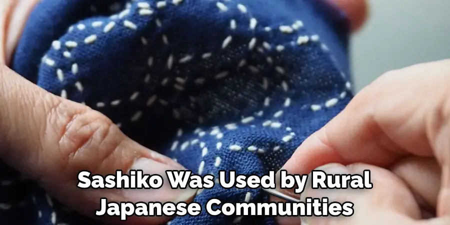 Sashiko Was Used by Rural Japanese Communities