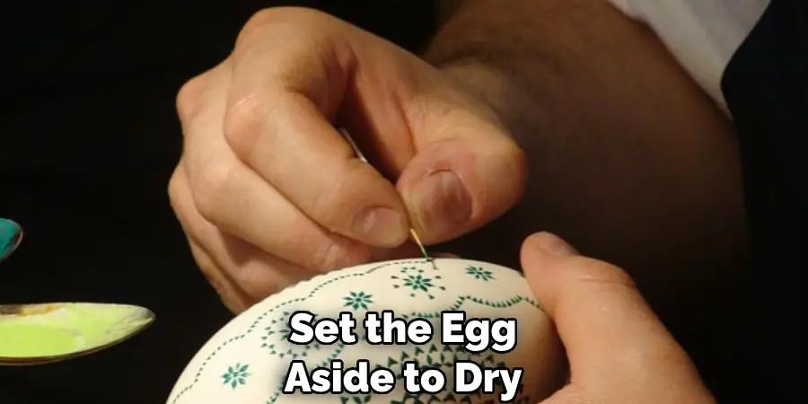 Set the Egg Aside to Dry