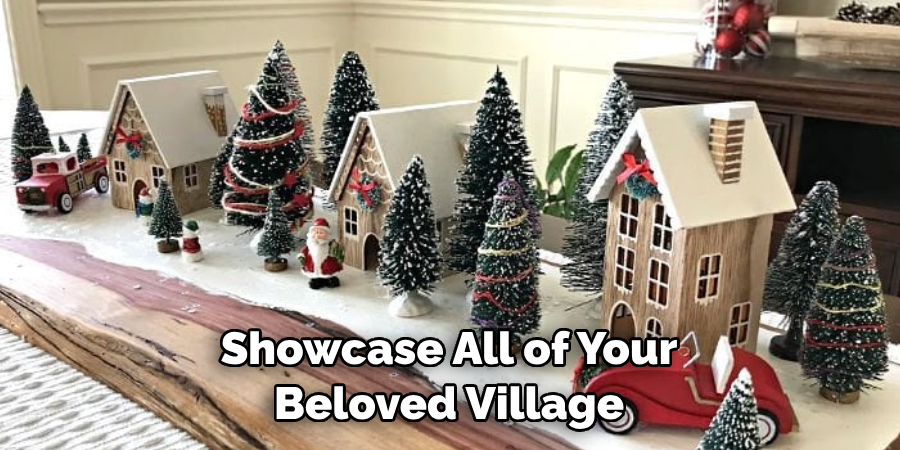 Showcase All of Your Beloved Village