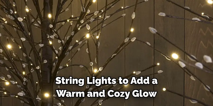 String Lights to Add a Warm and Cozy Glow