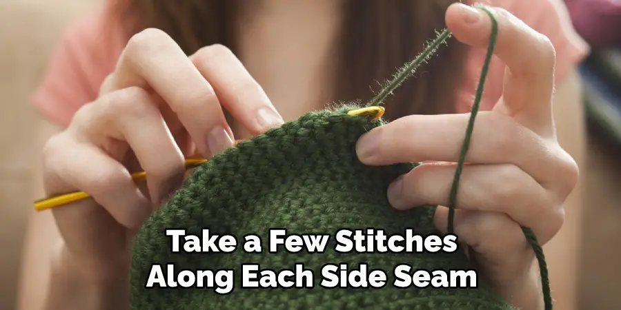 Take a Few Stitches Along Each Side Seam