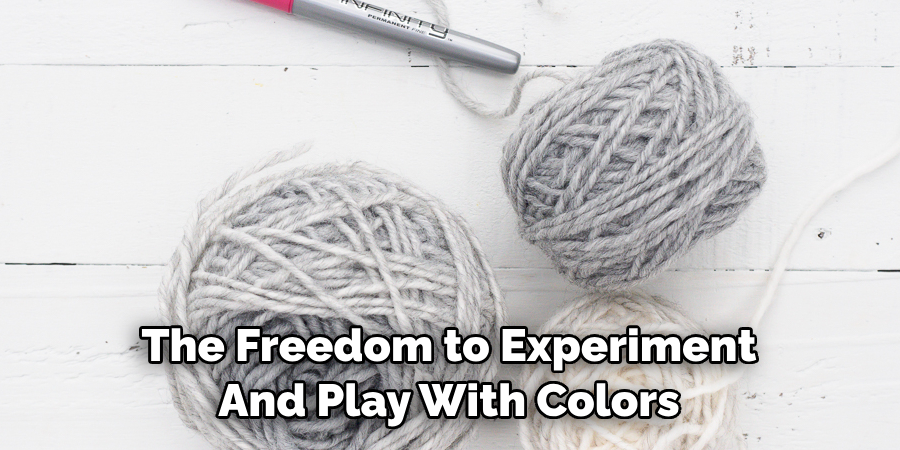 The Freedom to Experiment And Play With Colors