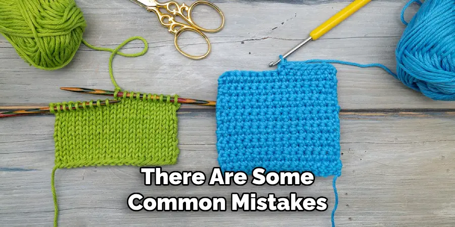 There Are Some Common Mistakes