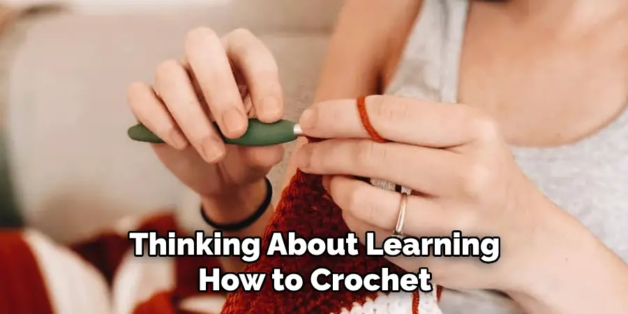 Thinking About Learning How to Crochet