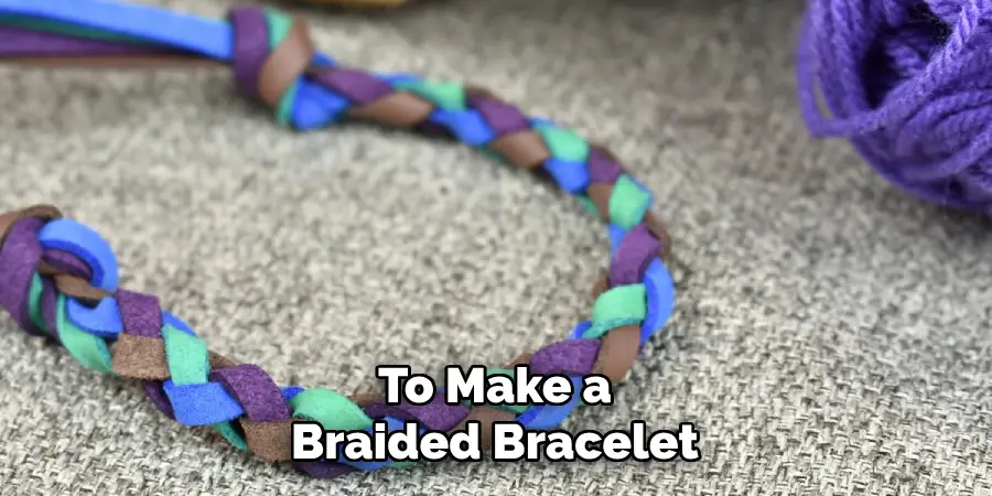 To Make a Braided Bracelet