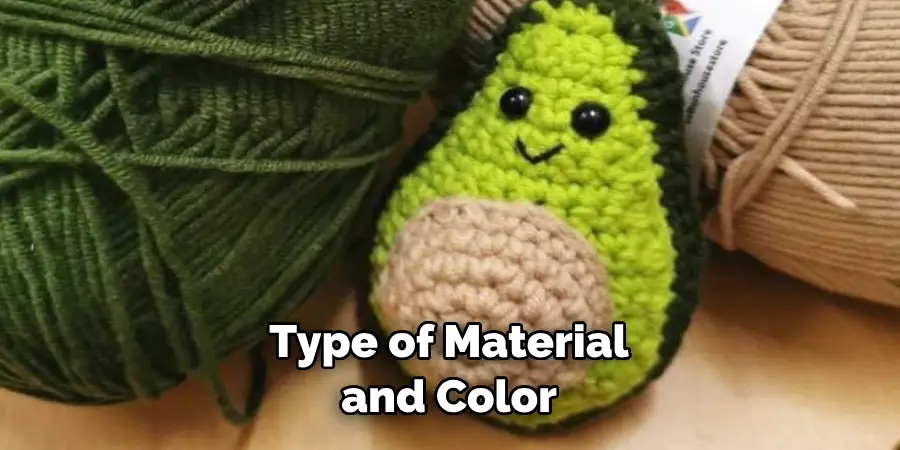  Type of Material and Color