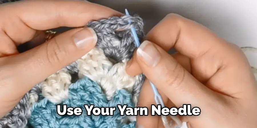 Use Your Yarn Needle 