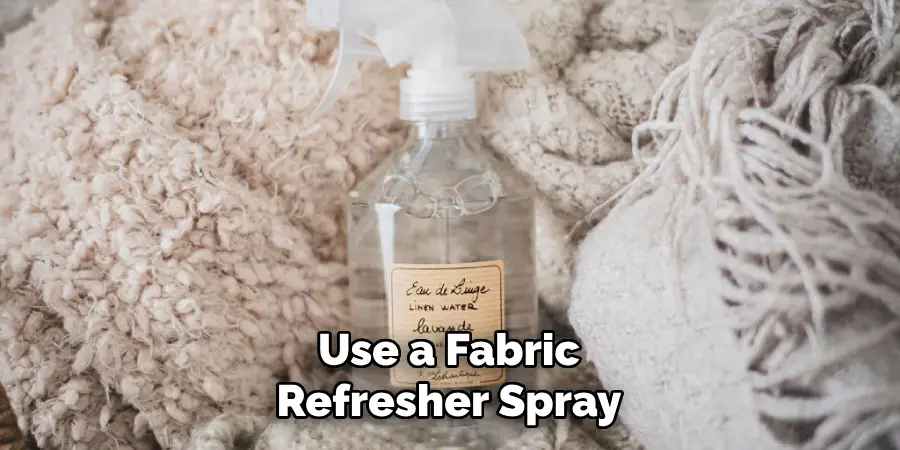 Use a Fabric Refresher Spray