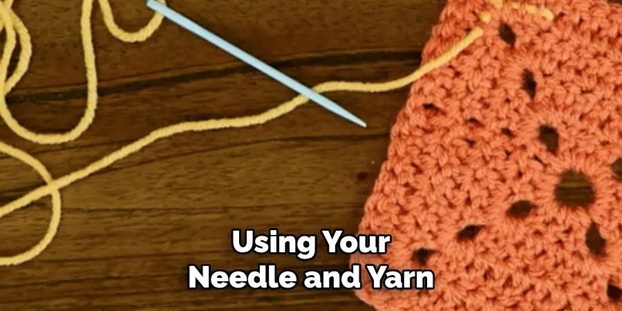 Using Your Needle and Yarn