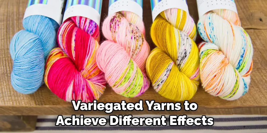 Variegated Yarns to Achieve Different Effects