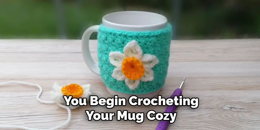 You Begin Crocheting Your Mug Cozy