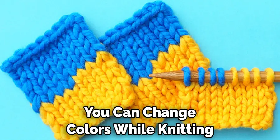 You Can Change Colors While Knitting