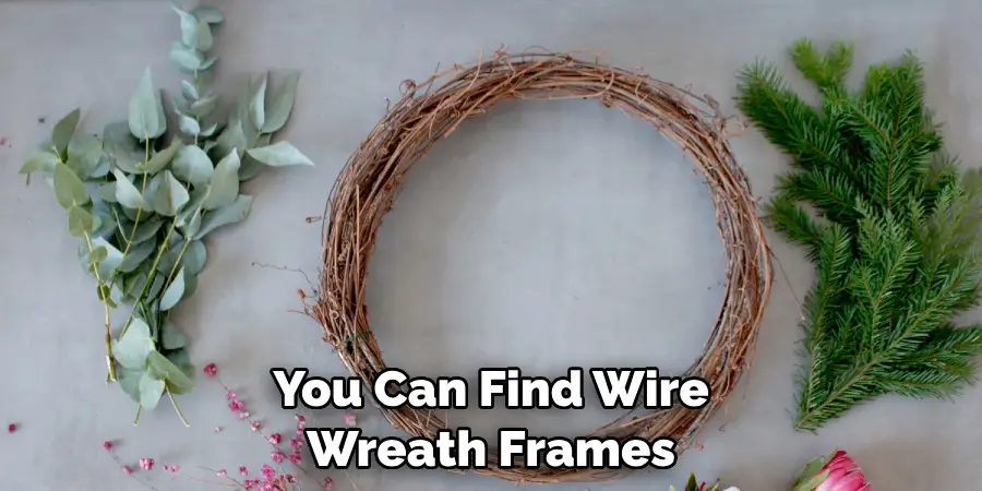 You Can Find Wire Wreath Frames