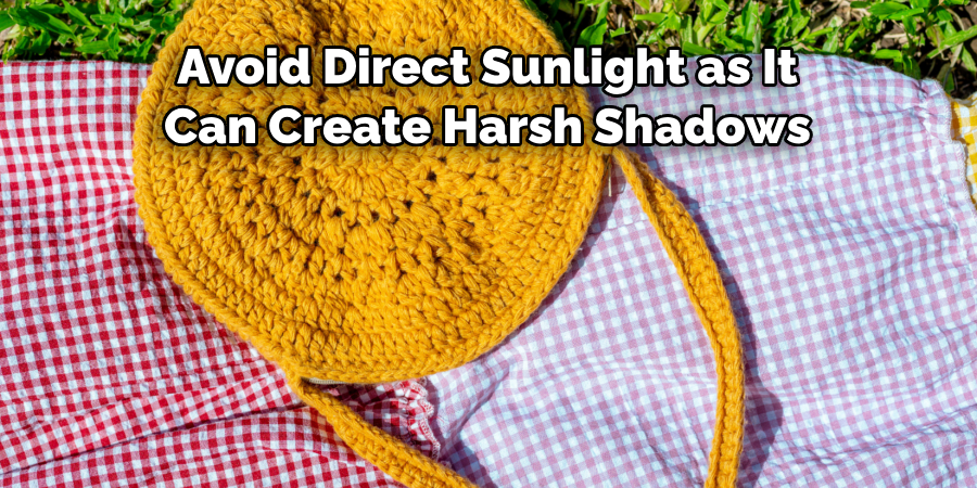 Avoid Direct Sunlight as It Can Create Harsh Shadows