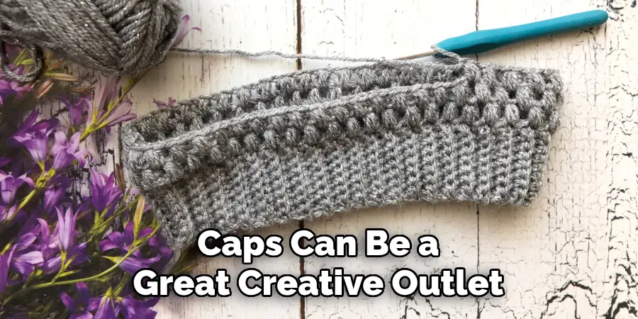 Caps Can Be a Great Creative Outlet