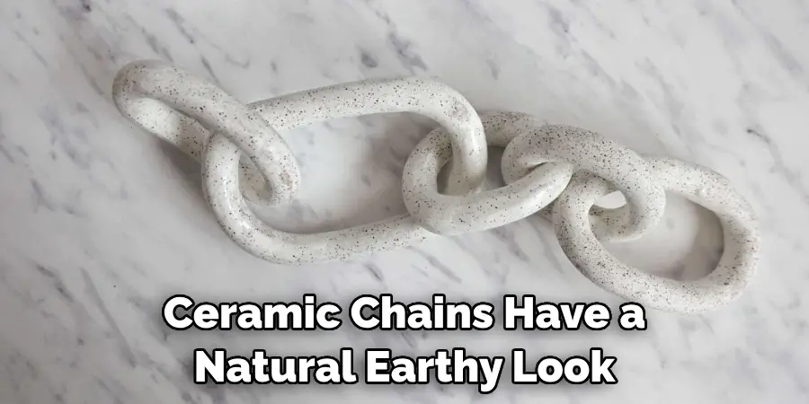 Ceramic Chains Have a Natural Earthy Look