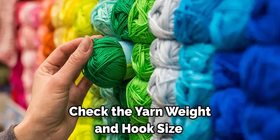 Check the Yarn Weight and Hook Size