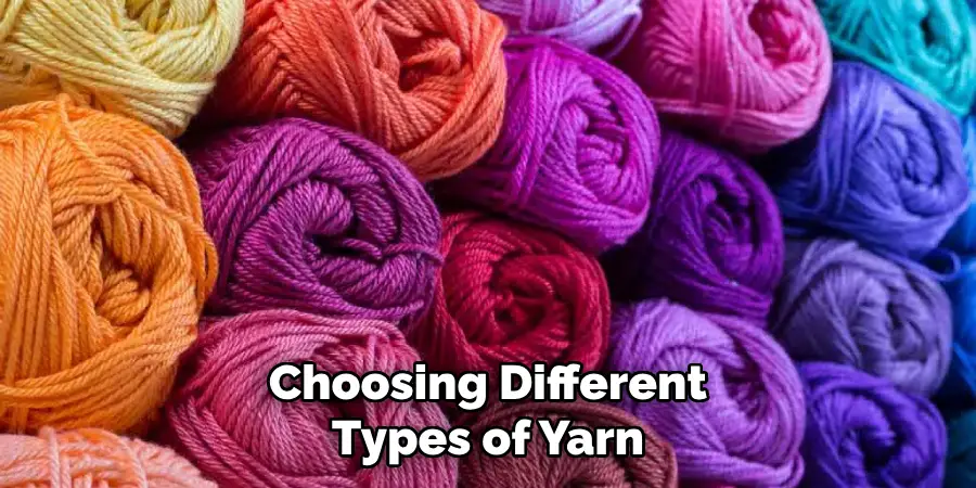 Choosing Different Types of Yarn