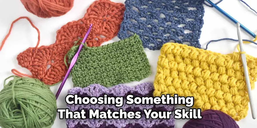 Choosing Something That Matches Your Skill