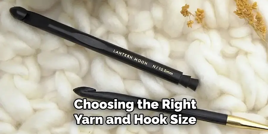 Choosing the Right Yarn and Hook Size