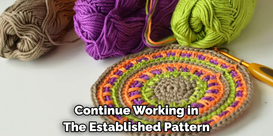 Continue Working in The Established Pattern