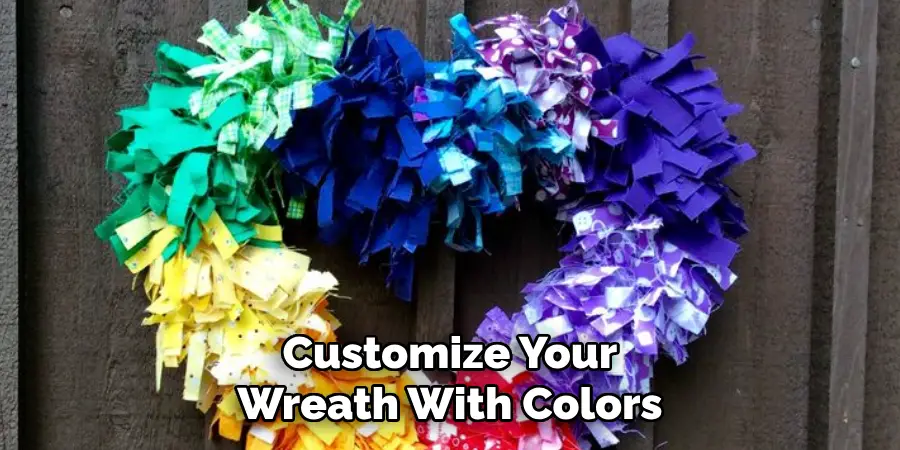 Customize Your Wreath With Colors