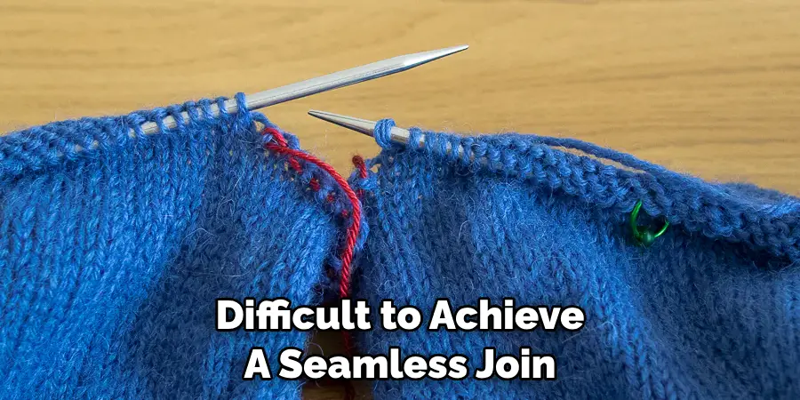 Difficult to Achieve A Seamless Join