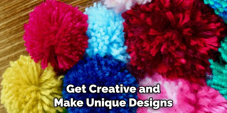 Get Creative and Make Unique Designs