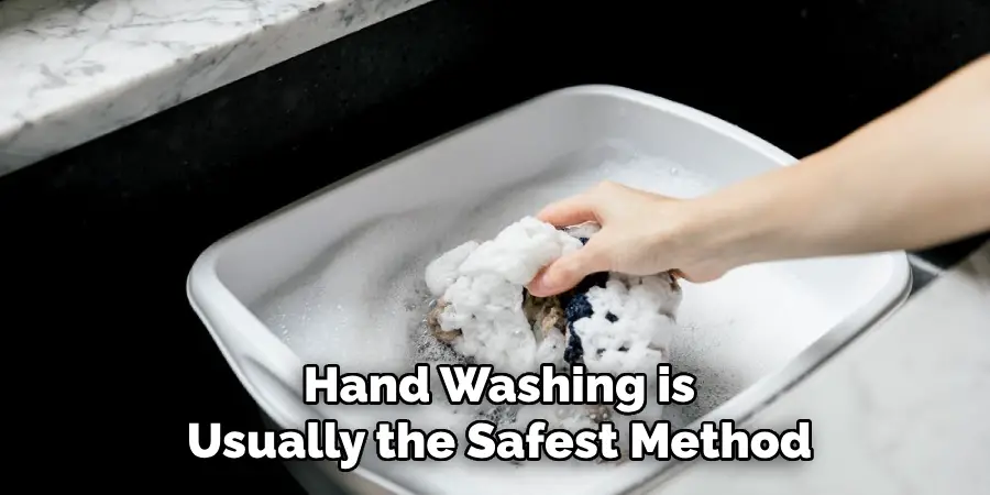 Hand Washing is Usually the Safest Method