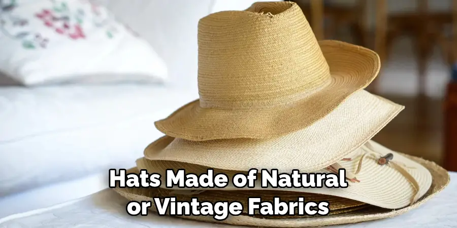 Hats Made of Natural or Vintage Fabrics