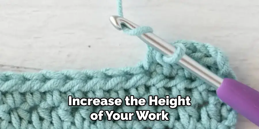 Increase the Height of Your Work